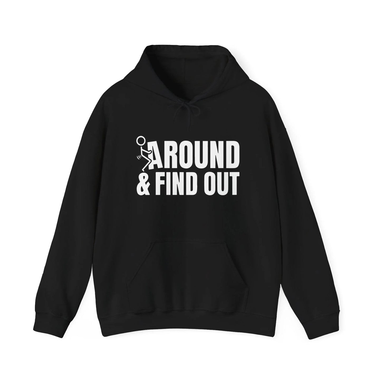 Funny F around and Find Out Hoodie, Gift for Him, Funny Graphic Sweatshirt, Sarcastic Shirt, Unisex Hooded Pullover, Humorous Apparel