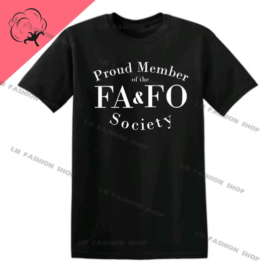 Proud Member of the FAFO Society Graphic Tshirts Men'S Clothing Short Sleeve Tops Cotton Tees Women'S Printed T-Shirt