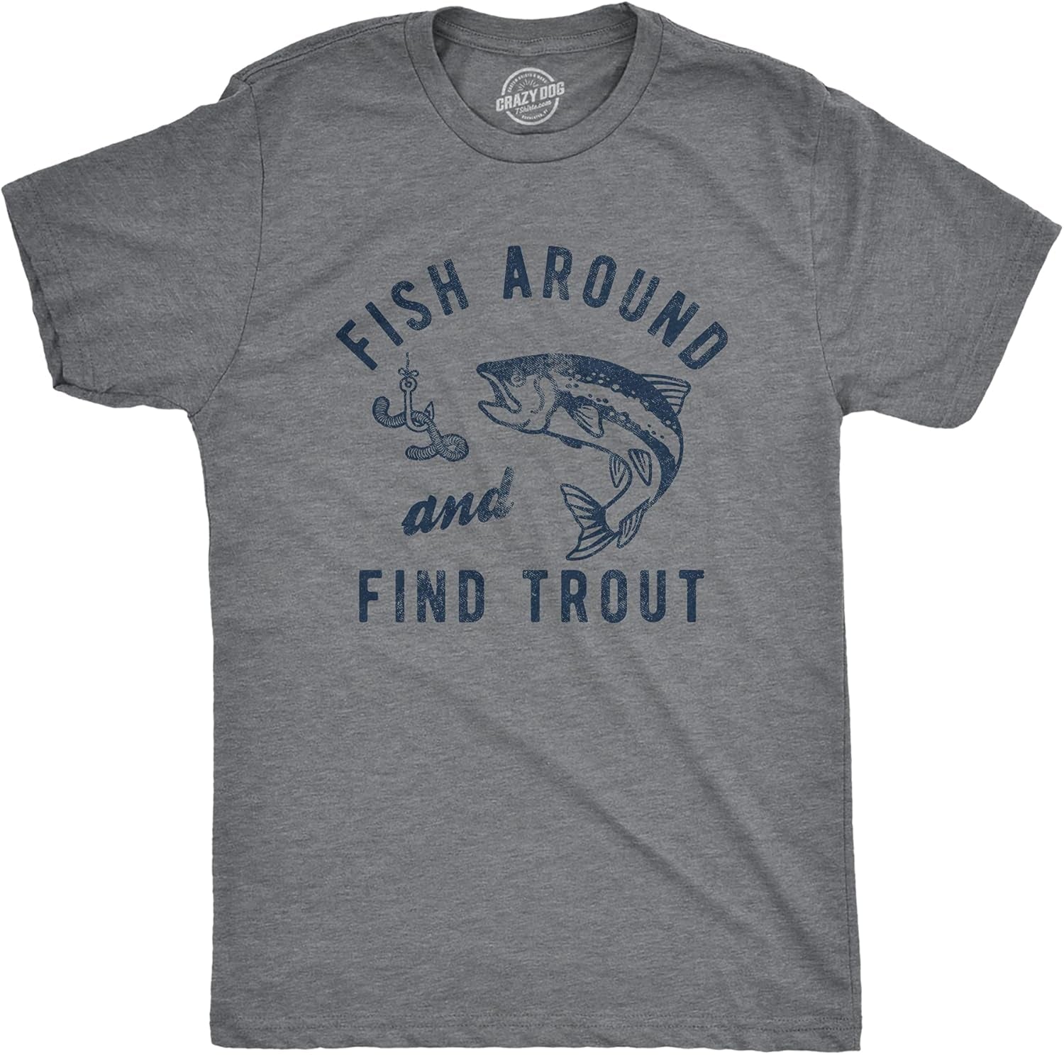 Mens Fish around and Find Trout Tshirt F*Ck around and Find Out Fishing Graphic Tee