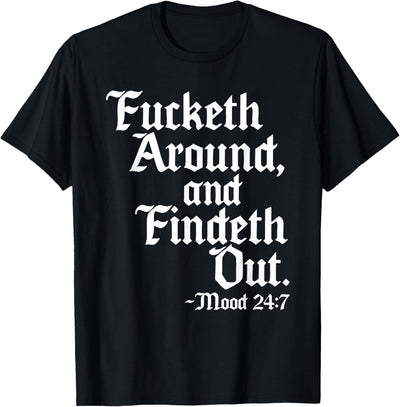 Fucketh around Fuck around Find Out Shirt Old English Verse T-Shirt