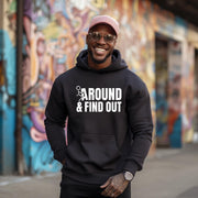 Funny F around and Find Out Hoodie, Gift for Him, Funny Graphic Sweatshirt, Sarcastic Shirt, Unisex Hooded Pullover, Humorous Apparel