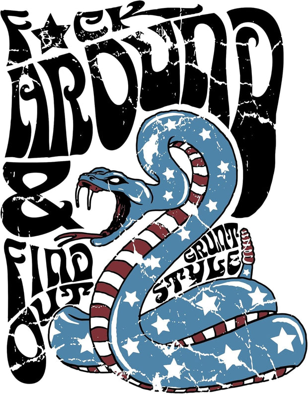 Grunt Style F around and Find Out Men'S T-Shirt